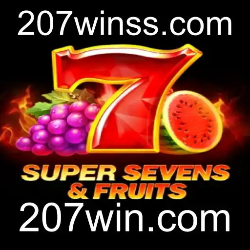 Descubra o Fascinante Mundo de 7SuperSevensFruits no 207win.com